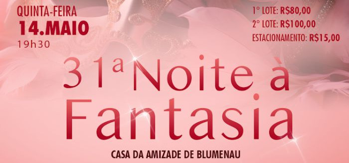 Rivage sedia 31ª Noite à Fantasia em prol da Casa da Amizade